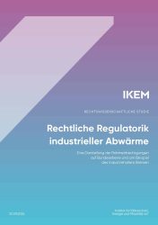Cover der Studie Rechtliche Regulatorik industrieller Abwärme